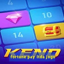 fortune pay ltda jogo