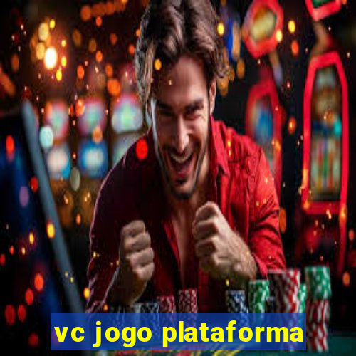 vc jogo plataforma