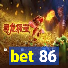 bet 86