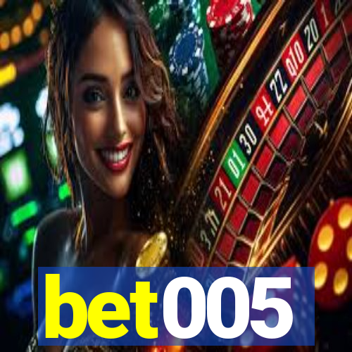 bet005