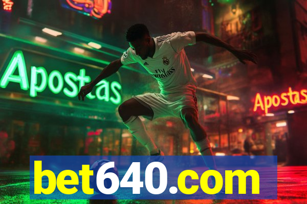 bet640.com