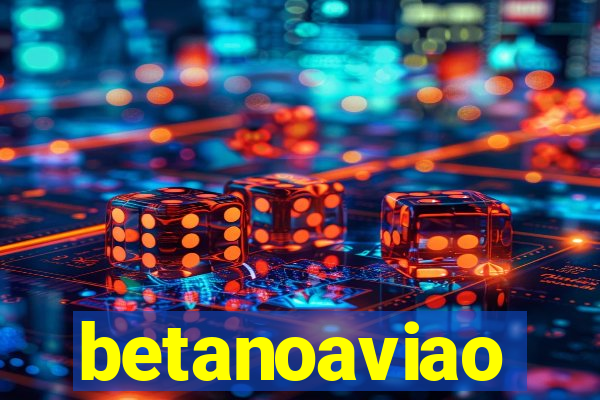 betanoaviao