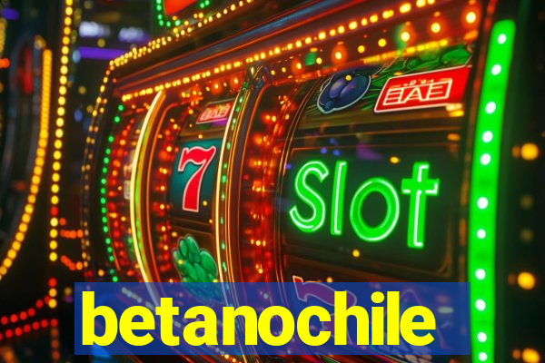 betanochile