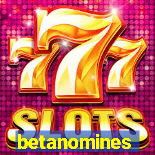 betanomines