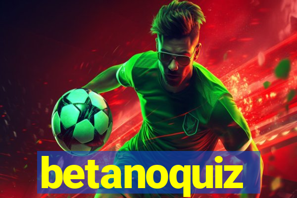 betanoquiz