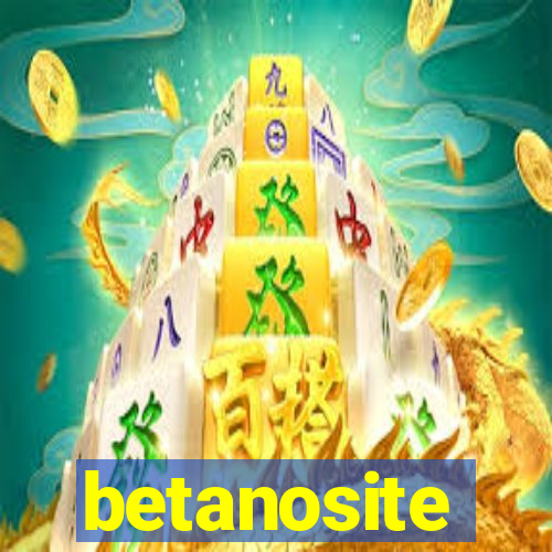 betanosite