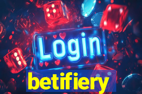 betifiery