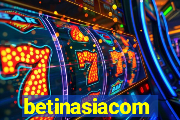 betinasiacom