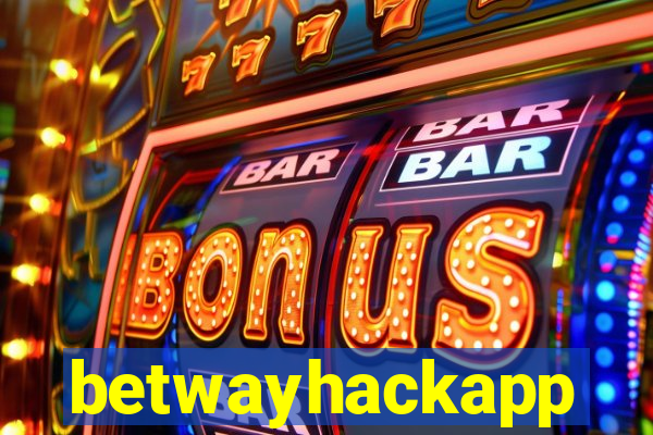 betwayhackapp