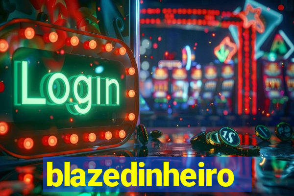 blazedinheiro