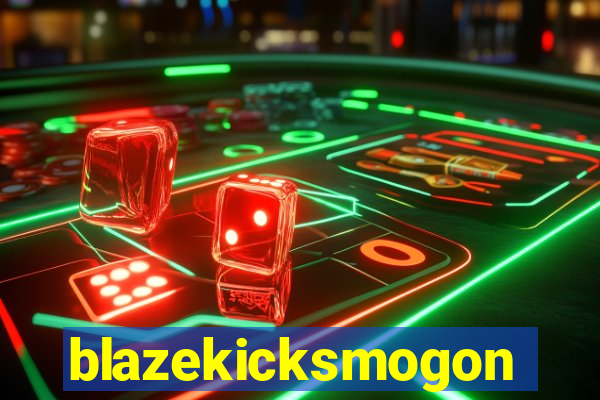 blazekicksmogon