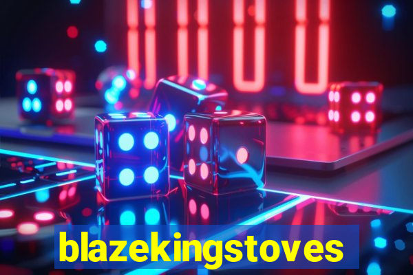 blazekingstoves