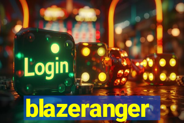 blazeranger