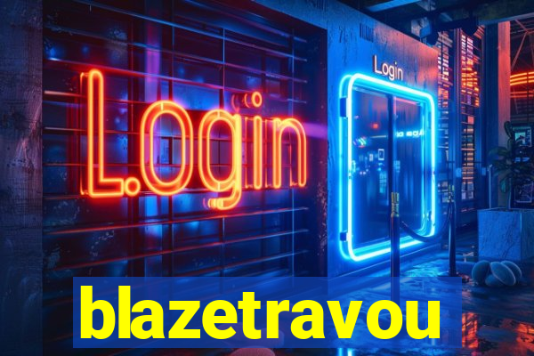 blazetravou