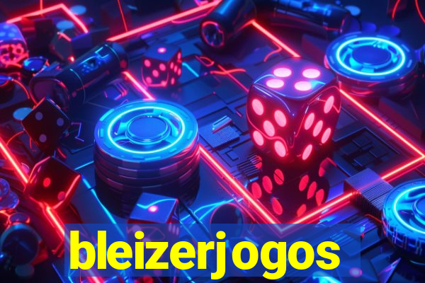 bleizerjogos