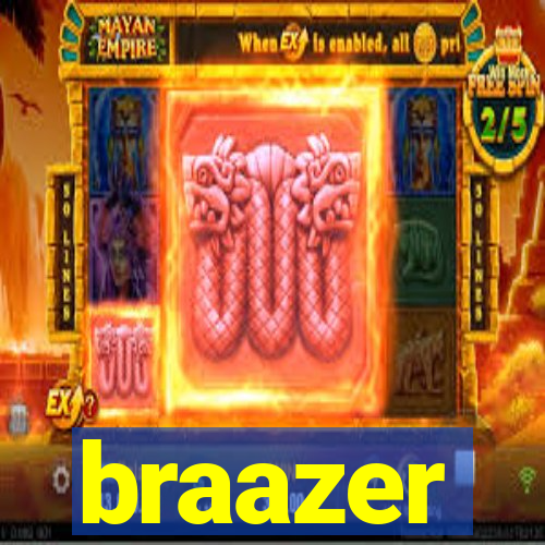 braazer