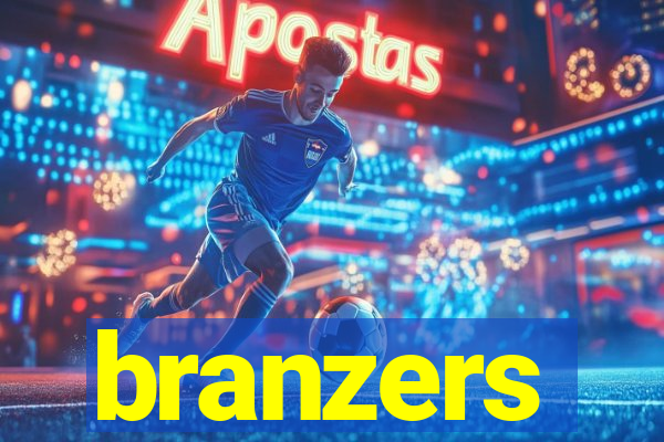 branzers