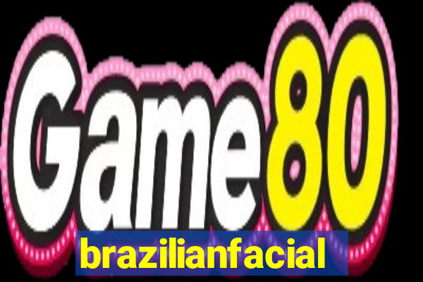 brazilianfacial