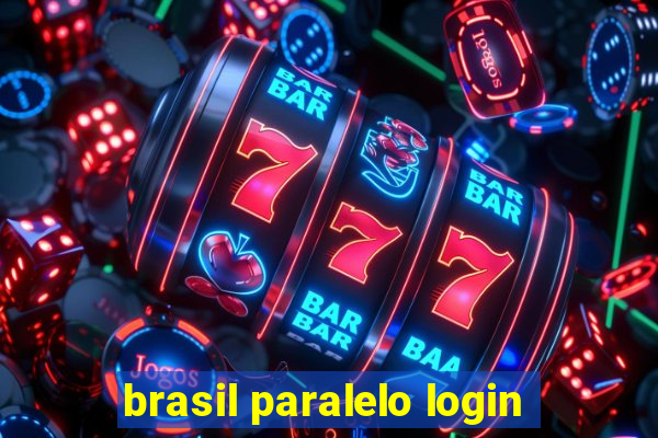 brasil paralelo login