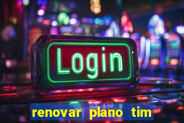 renovar plano tim beta por sms