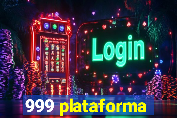 999 plataforma