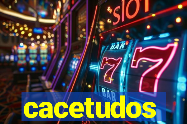 cacetudos