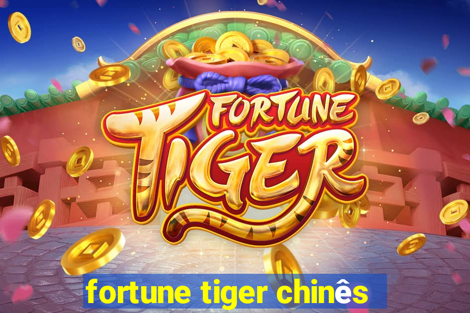 fortune tiger chinês