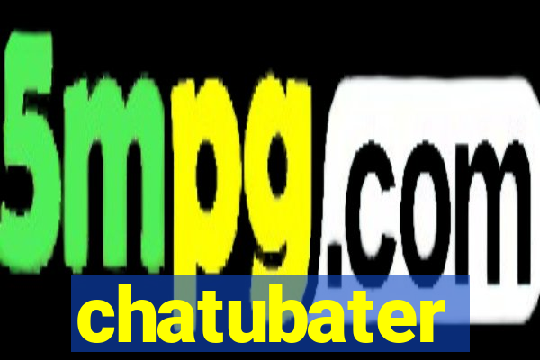 chatubater