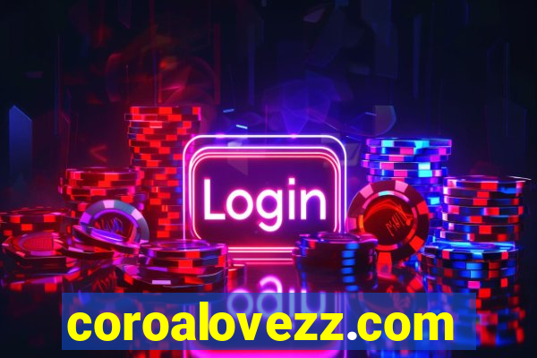 coroalovezz.com