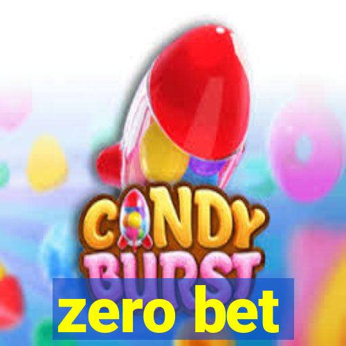 zero bet