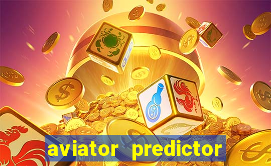 aviator predictor v4.0 apk download