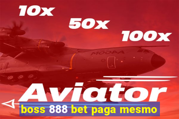 boss 888 bet paga mesmo