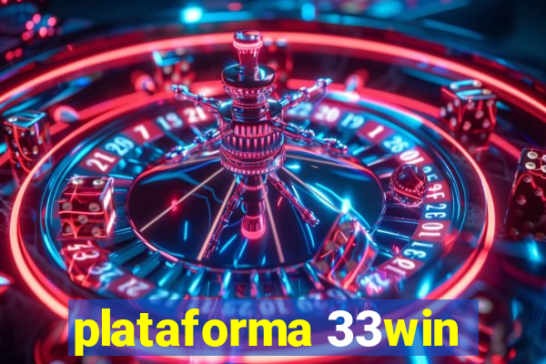 plataforma 33win