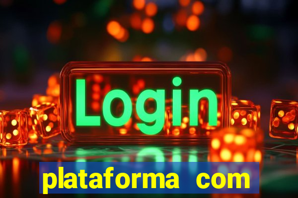 plataforma com conta demo fortune tiger