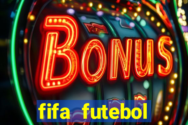 fifa futebol dinheiro infinito