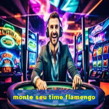 monte seu time flamengo