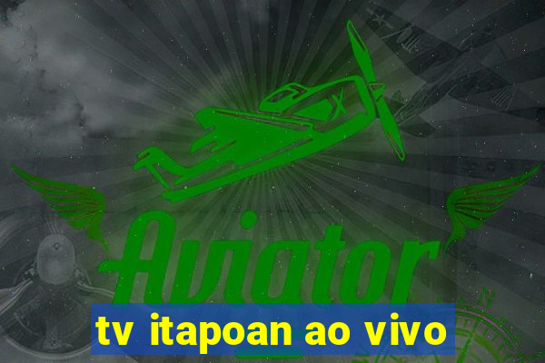 tv itapoan ao vivo