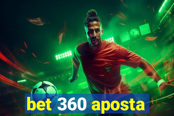 bet 360 aposta