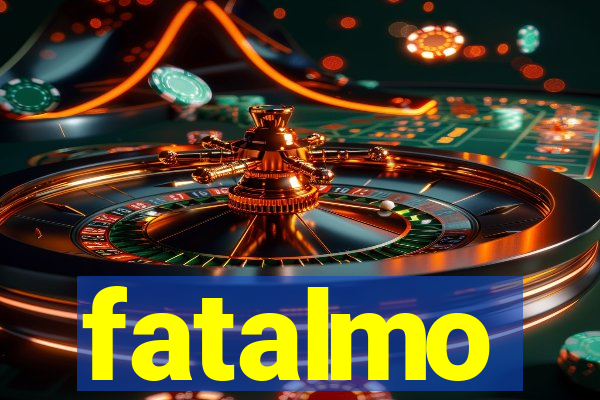 fatalmo