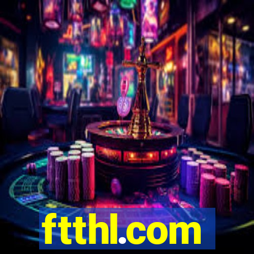 ftthl.com