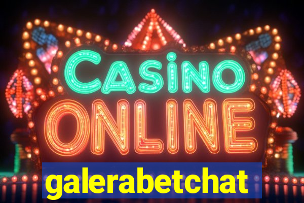 galerabetchat