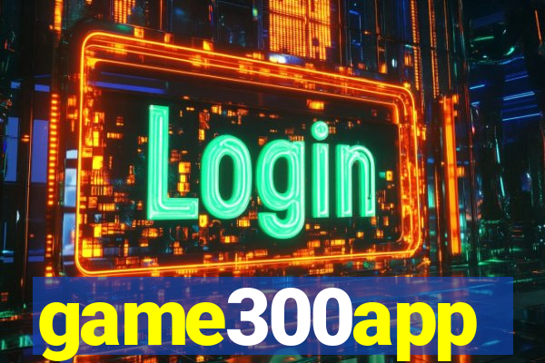 game300app