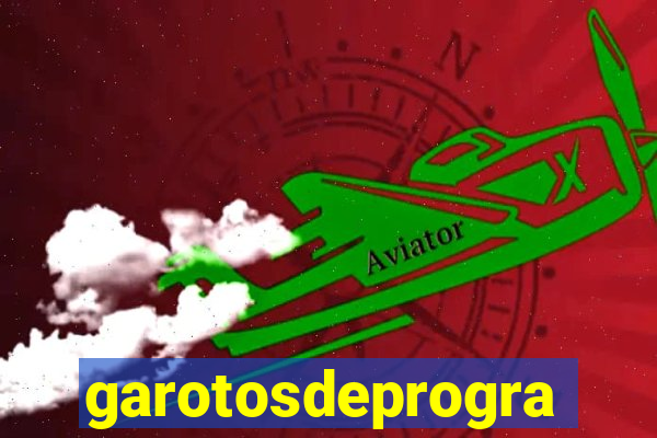 garotosdeprogramas