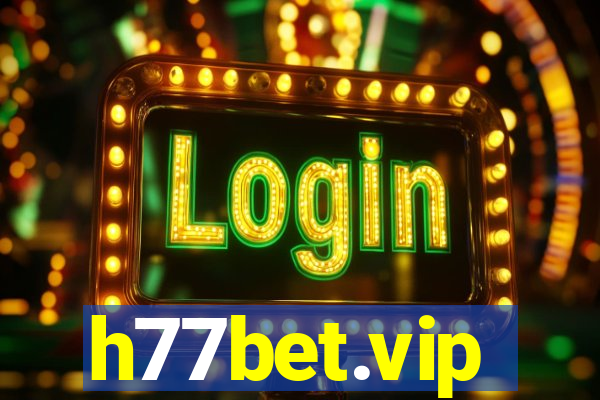 h77bet.vip