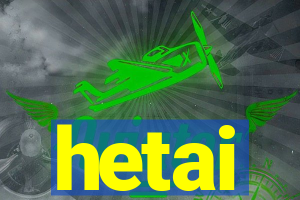 hetai