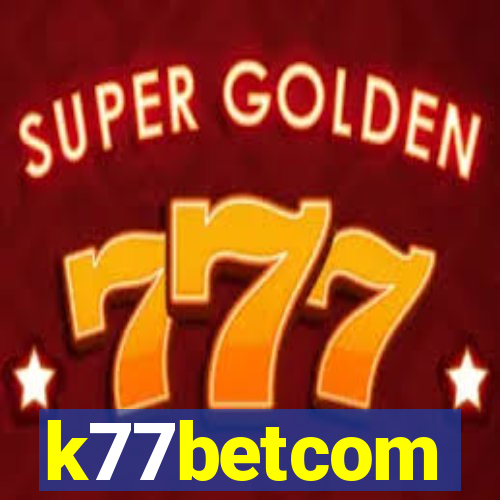 k77betcom