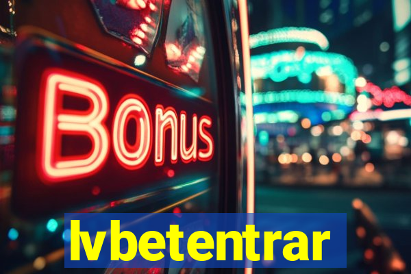 lvbetentrar