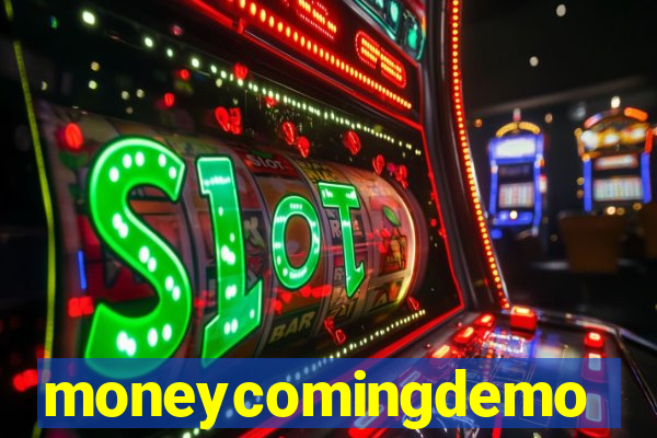 moneycomingdemo