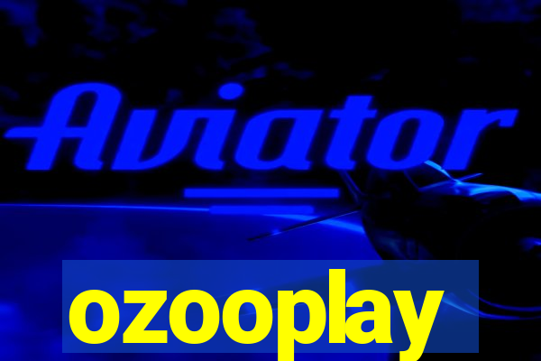 ozooplay