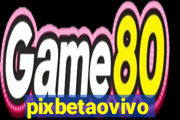 pixbetaovivo